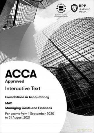 FIA Managing Costs and Finances MA2: Interactive Text - BPP Learning Media [KSIĄŻKA]
