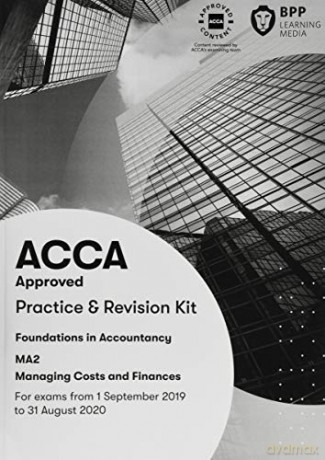 FIA Managing Costs and Finances MA2: Practice and Revision Kit - BPP Learning Media [KSIĄŻKA]