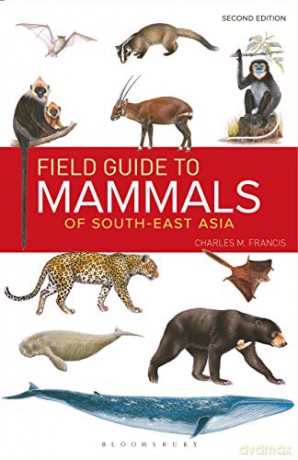 Field Guide to the Mammals of South-east Asia (2nd Edition) - Charles M. Francis [KSIĄŻKA]