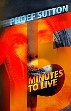 Fifteen Minutes to Live - Phoef Sutton [KSIĄŻKA]