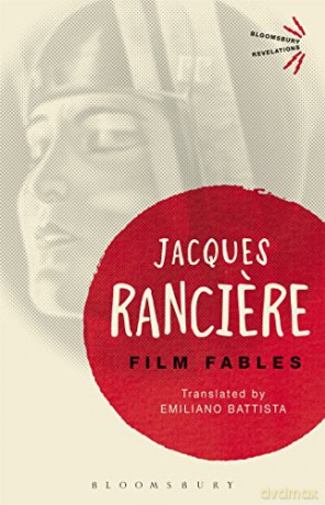 Film Fables (Bloomsbury Revelations) - Jacques Ranciere [KSIĄŻKA]