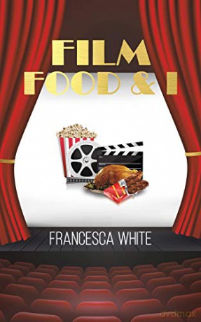 Film Food and I - Francesca White [KSIĄŻKA]