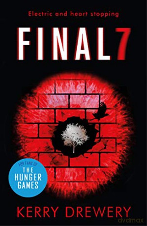 Final 7: The electric and heartstopping finale to Cell 7 and Day 7 (Cell 7 Trilogy 3) - Kerry Drewery [KSIĄŻKA]