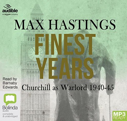 Finest Years: Churchill as Warlord 1940-45 - Max Hastings [KSIĄŻKA]