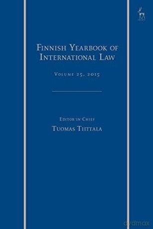 Finnish Yearbook of International Law, Volume 25, 2015 - Tuomas Tiittala [KSIĄŻKA]