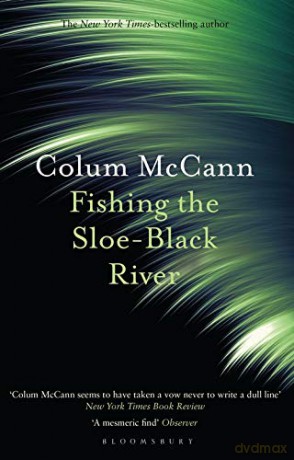 Fishing the Sloe-Black River - Colum McCann [KSIĄŻKA]
