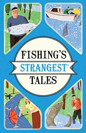 Fishing's Strangest Tales - Tom Quinn [KSIĄŻKA]
