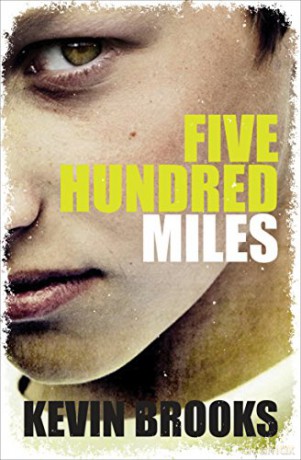 Five Hundred Miles - Kevin Brooks [KSIĄŻKA]