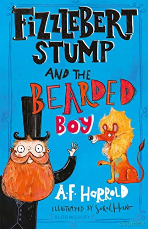 Fizzlebert Stump and the Bearded Boy - A.F. Harrold [KSIĄŻKA]