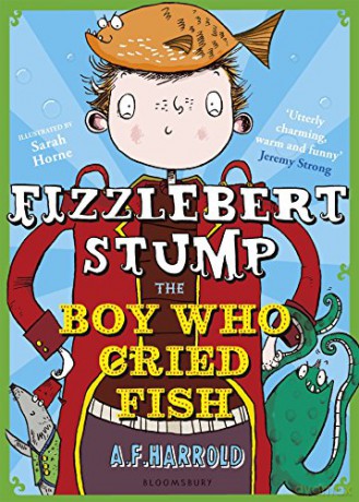 Fizzlebert Stump: The Boy Who Cried Fish - A.F. Harrold [KSIĄŻKA]