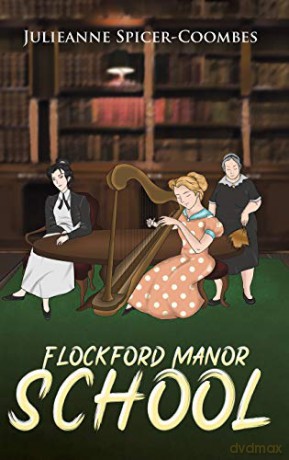 Flockford Manor School - Julieanne Spicer-Coombes [KSIĄŻKA]