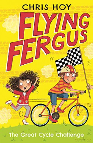 Flying Fergus 2: The Great Cycle Challenge: by Olympic champion Sir Chris Hoy, written with award-winning author Joanna Nadin - Sir Chris Hoy [KSIĄŻKA]
