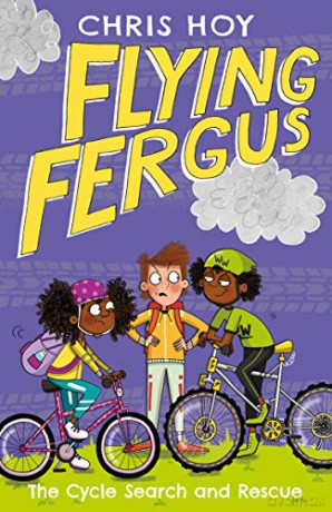 Flying Fergus 6: The Cycle Search and Rescue: by Olympic champion Sir Chris Hoy, written with award-winning author Joanna Nadin - Sir Chris Hoy [KSIĄŻKA]