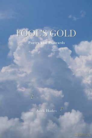 Fool's Gold: Poetry and Postcards - Arch Hades [KSIĄŻKA]