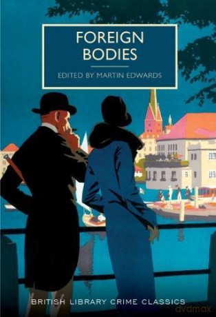 Foreign Bodies (British Library Crime Classics) - Martin Edwards [KSIĄŻKA]
