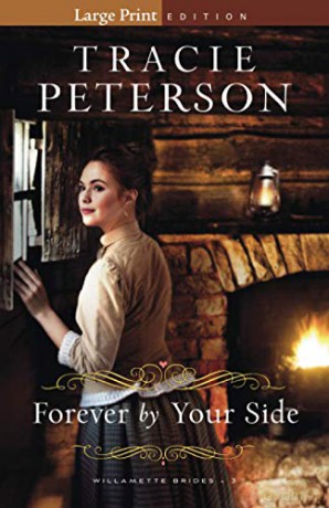 Forever by Your Side: 3 (Willamette Brides) - Peterson [KSIĄŻKA]