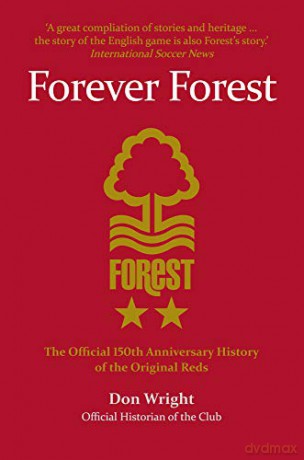 Forever Forest: The Official 150th Anniversary History of the Original Reds - Don Wright [KSIĄŻKA]