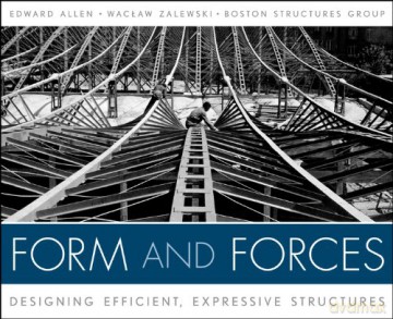 Form and Forces: Designing Efficient, Expressive Structures - Edward Allen [KSIĄŻKA]