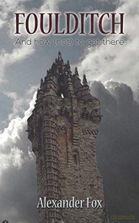 Foulditch: And how (not) to get there - Alexander Fox [KSIĄŻKA]