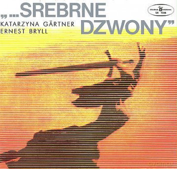 Zagrajcie nam dzisiaj wszystkie srebrne dzwony. Polskie Radio Przypomina, vol. 1 [CD]