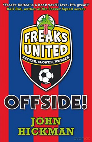 Freaks United: Offside! - John Hickman [KSIĄŻKA]