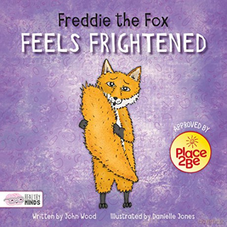 Freddie the fox feels frightened (Healthy Minds) - Holly Duhig [KSIĄŻKA]