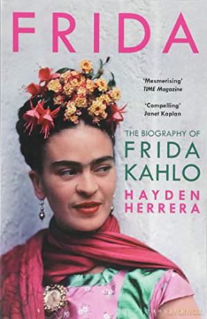 Frida: The Biography of Frida Kahlo - Hayden Herrera [KSIĄŻKA]