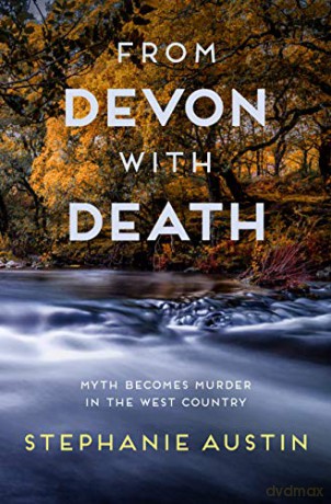 From Devon with Death: The compelling rural mystery (The Devon Mysteries): 3 - Stephanie Austin [KSIĄŻKA]