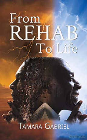 From Rehab to Life - Tamara Gabriel [KSIĄŻKA]