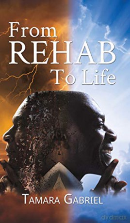 From Rehab to Life - Tamara Gabriel [KSIĄŻKA]