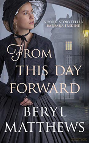 From this Day Forward: The exceptional historical saga - Beryl Matthews [KSIĄŻKA]