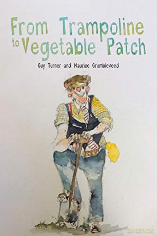 From Trampoline to Vegetable Patch - Guy Turner [KSIĄŻKA]