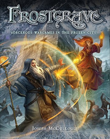 Frostgrave: Fantasy Wargames in the Frozen City - Joseph A. McCullough [KSIĄŻKA]