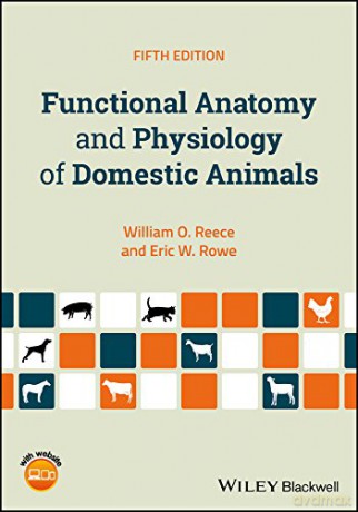 Functional Anatomy and Physiology of Domestic Animals - William O. Reece [KSIĄŻKA]
