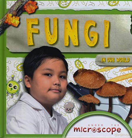 Fungi (Under the Microscope) - Holly Duhig [KSIĄŻKA]
