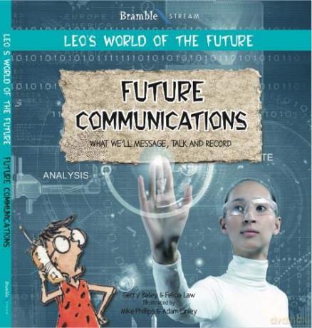 Future Communications (Leo's World of the Future) - Felicia Law [KSIĄŻKA]
