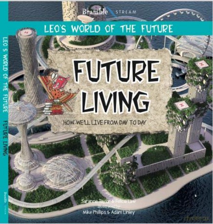 Future Living (Leo's World of the Future) - Felicia Law [KSIĄŻKA]