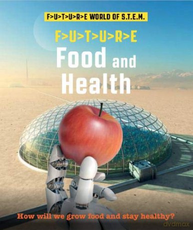 Future STEM: Food and Health - Saranne Taylor [KSIĄŻKA]