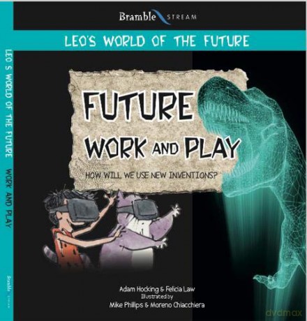Future Work and Play (Leo's World of the Future) - Felicia Law [KSIĄŻKA]
