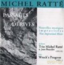 Michel Ratte: Passages et derivesf [CD]
