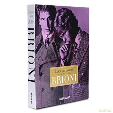Gaetano Savini, The Man Who Was Brioni (Classics) - Fernando Morelli [KSIĄŻKA]