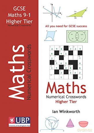 GCSE Mathematics Numerical Crosswords Higher Tier Written for the GCSE 9-1 Course - Ian Winkworth [KSIĄŻKA]