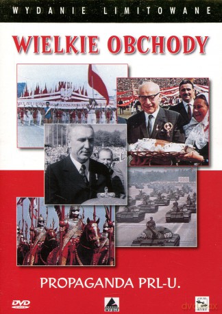 Propaganda PRL-u. Wielkie Obchody [DVD]
