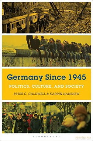Germany Since 1945: Politics, Culture, and Society - Peter C. Caldwell [KSIĄŻKA]
