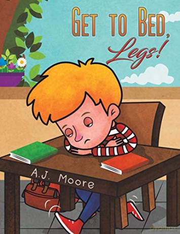 Get to Bed, Legs! - A.J. Moore [KSIĄŻKA]