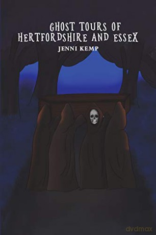 Ghost Tours of Hertfordshire and Essex - Jenni Kemp [KSIĄŻKA]