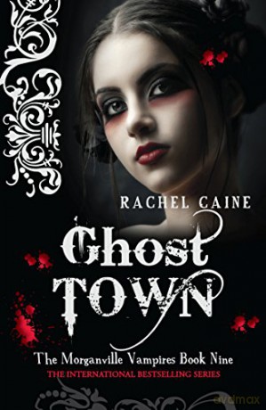Ghost Town (Morganville Vampires): The bestselling action-packed series - Rachel Caine [KSIĄŻKA]