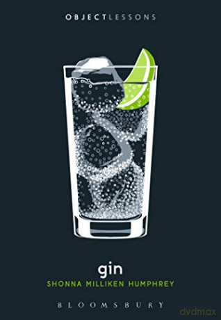 Gin (Object Lessons) - Shonna Milliken Humphrey [KSIĄŻKA]