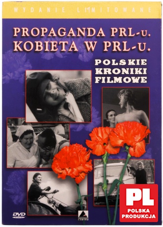 Propaganda PRL-u. Kobieta w PRL-u [DVD]