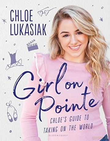 Girl on Pointe: Chloe's Guide to Taking on the World - Chloe Lukasiak [KSIĄŻKA]